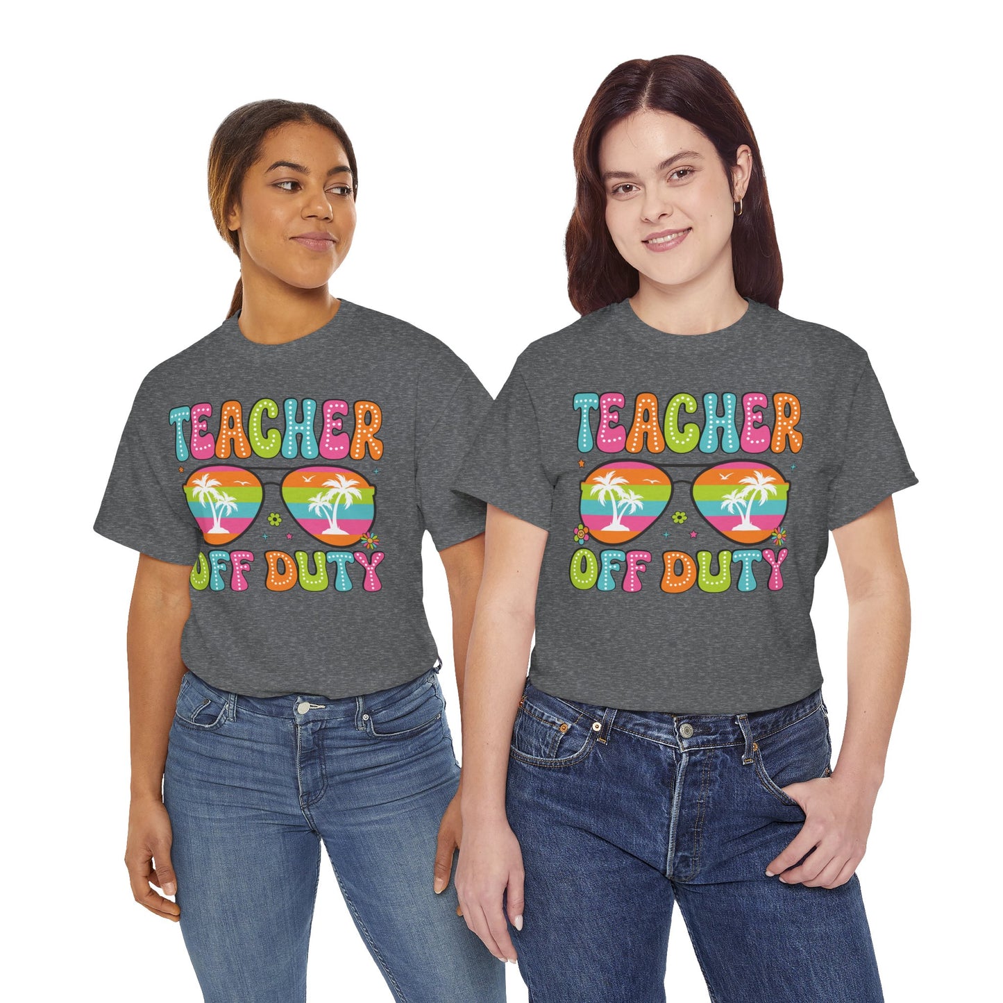 Teacher Off Duty Unisex Heavy Cotton Tee - Fun Summer Vibe T-Shirt