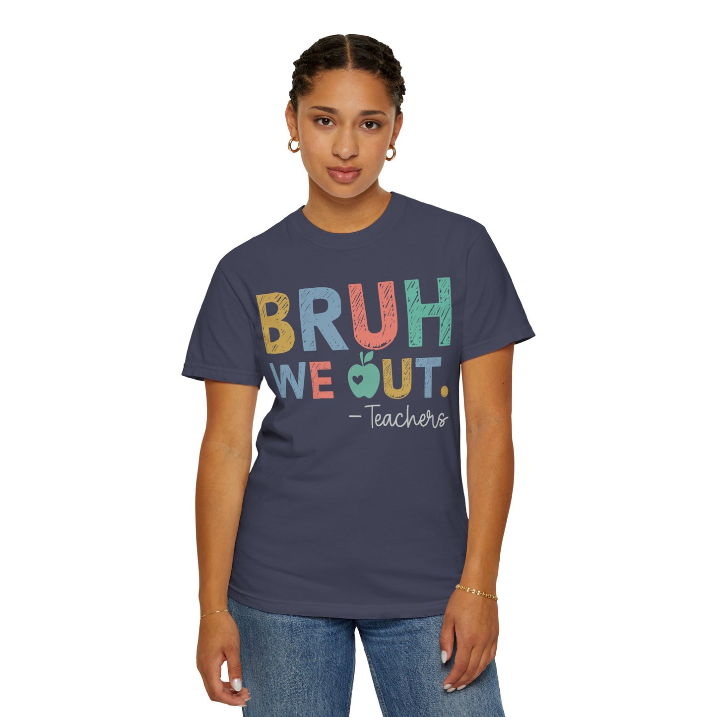 Unisex Teacher T-Shirt - 'Bruh We Out' Design