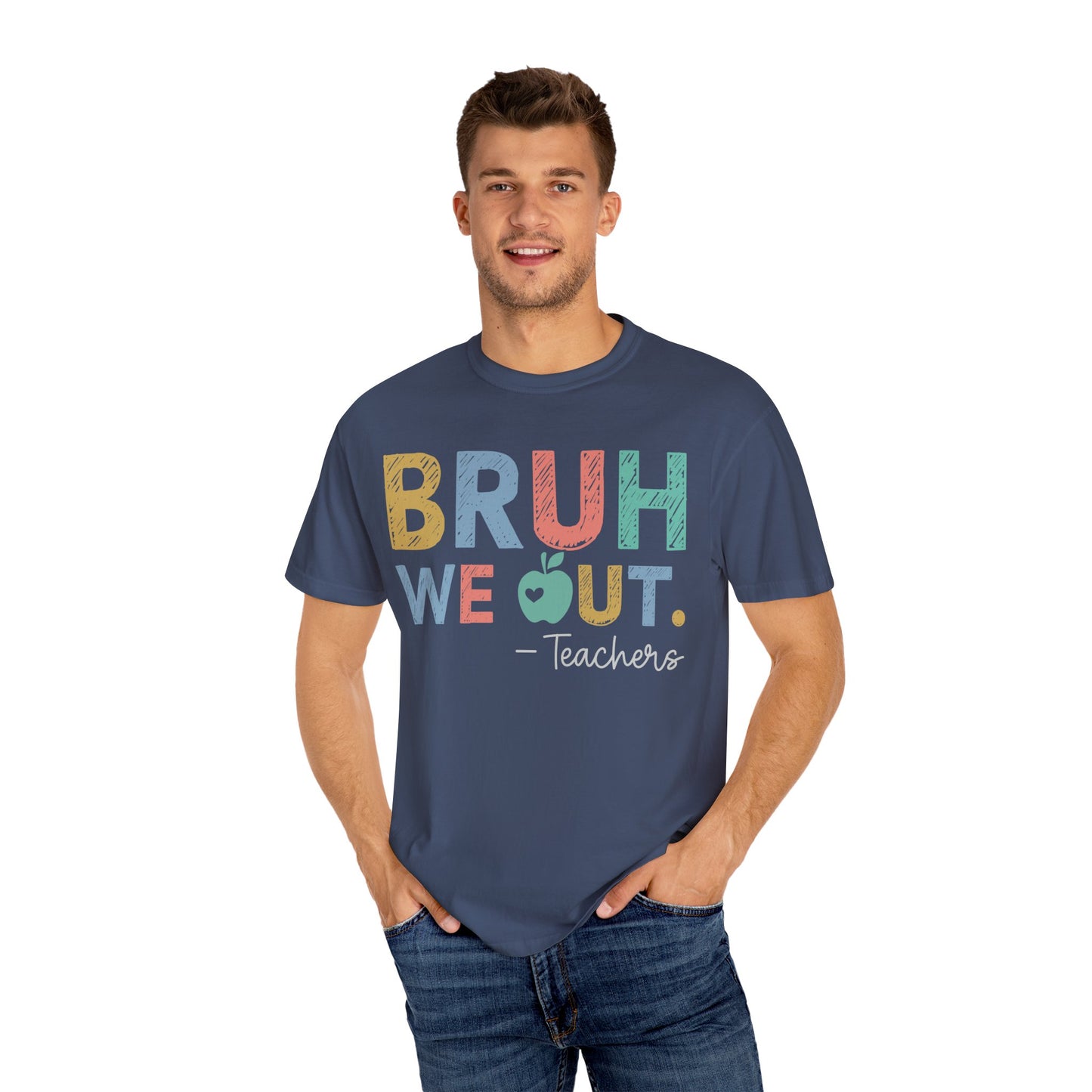 Unisex Teacher T-Shirt - 'Bruh We Out' Design