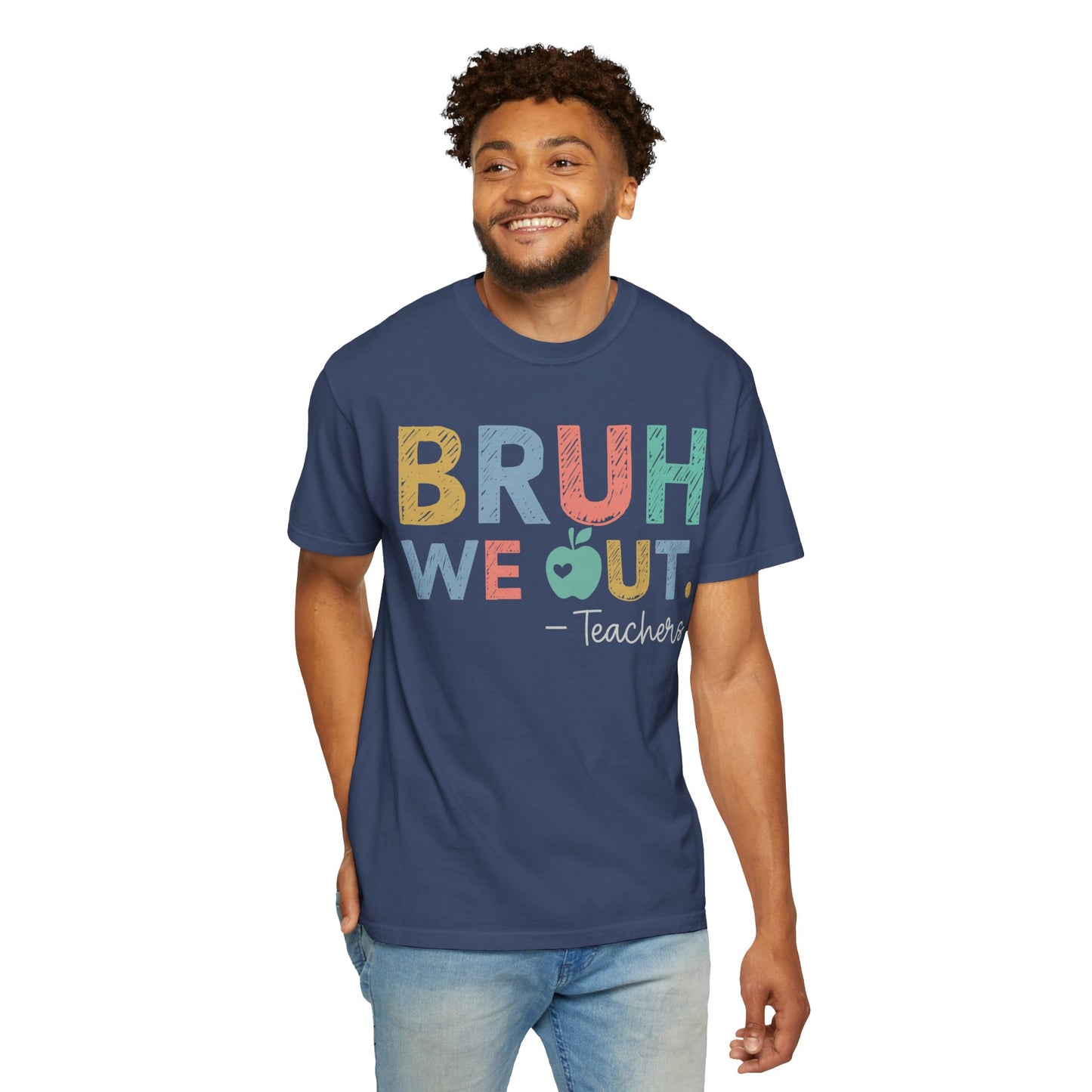 Unisex Teacher T-Shirt - 'Bruh We Out' Design