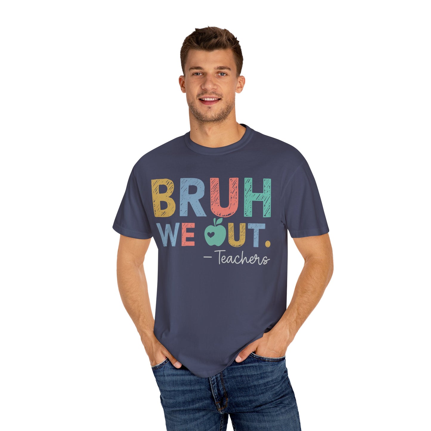 Unisex Teacher T-Shirt - 'Bruh We Out' Design