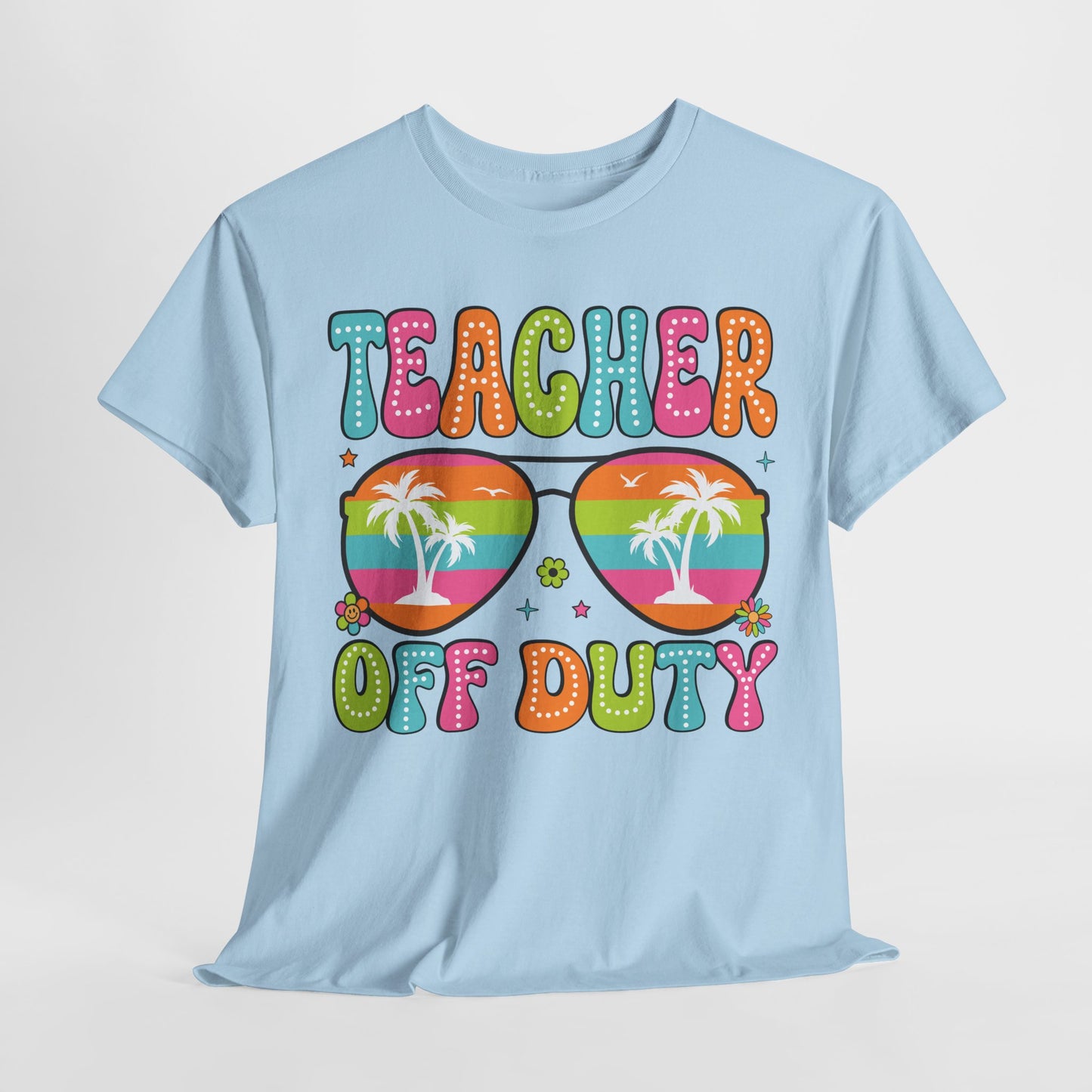 Teacher Off Duty Unisex Heavy Cotton Tee - Fun Summer Vibe T-Shirt