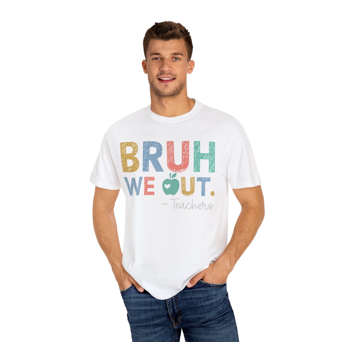 Unisex Teacher T-Shirt - 'Bruh We Out' Design