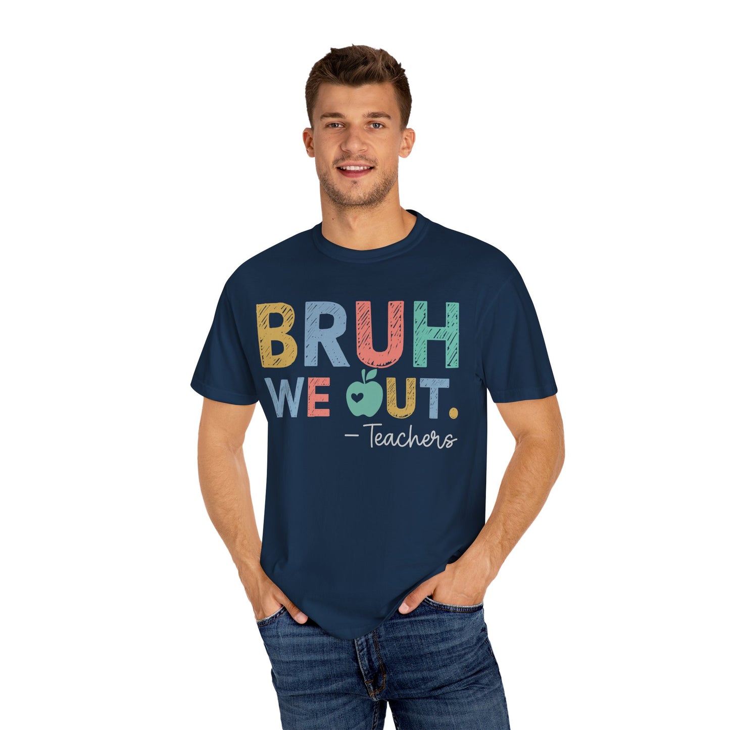 Unisex Teacher T-Shirt - 'Bruh We Out' Design