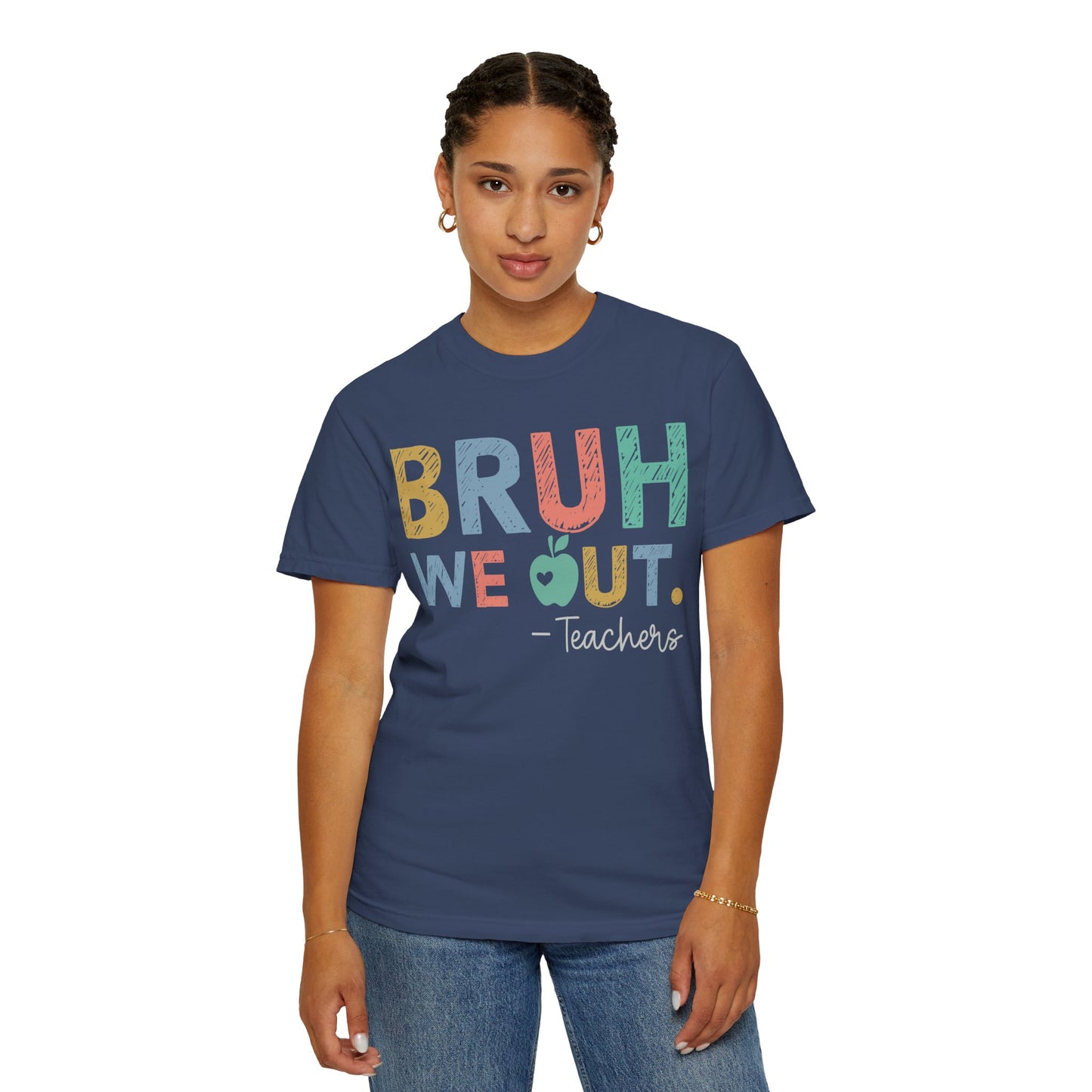 Unisex Teacher T-Shirt - 'Bruh We Out' Design