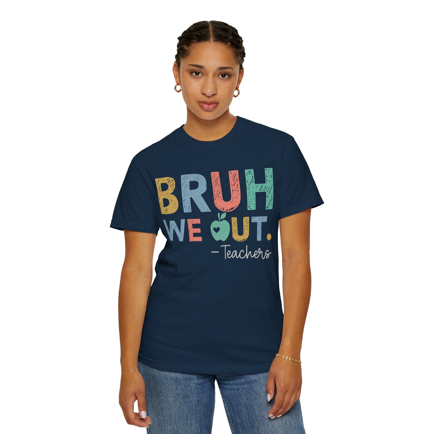 Unisex Teacher T-Shirt - 'Bruh We Out' Design