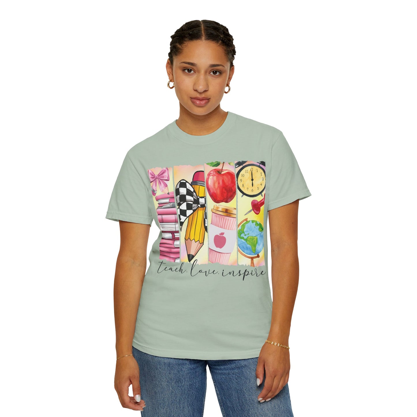 Teacher Appreciation Garment-Dyed T-Shirt - Teach Love Inspire