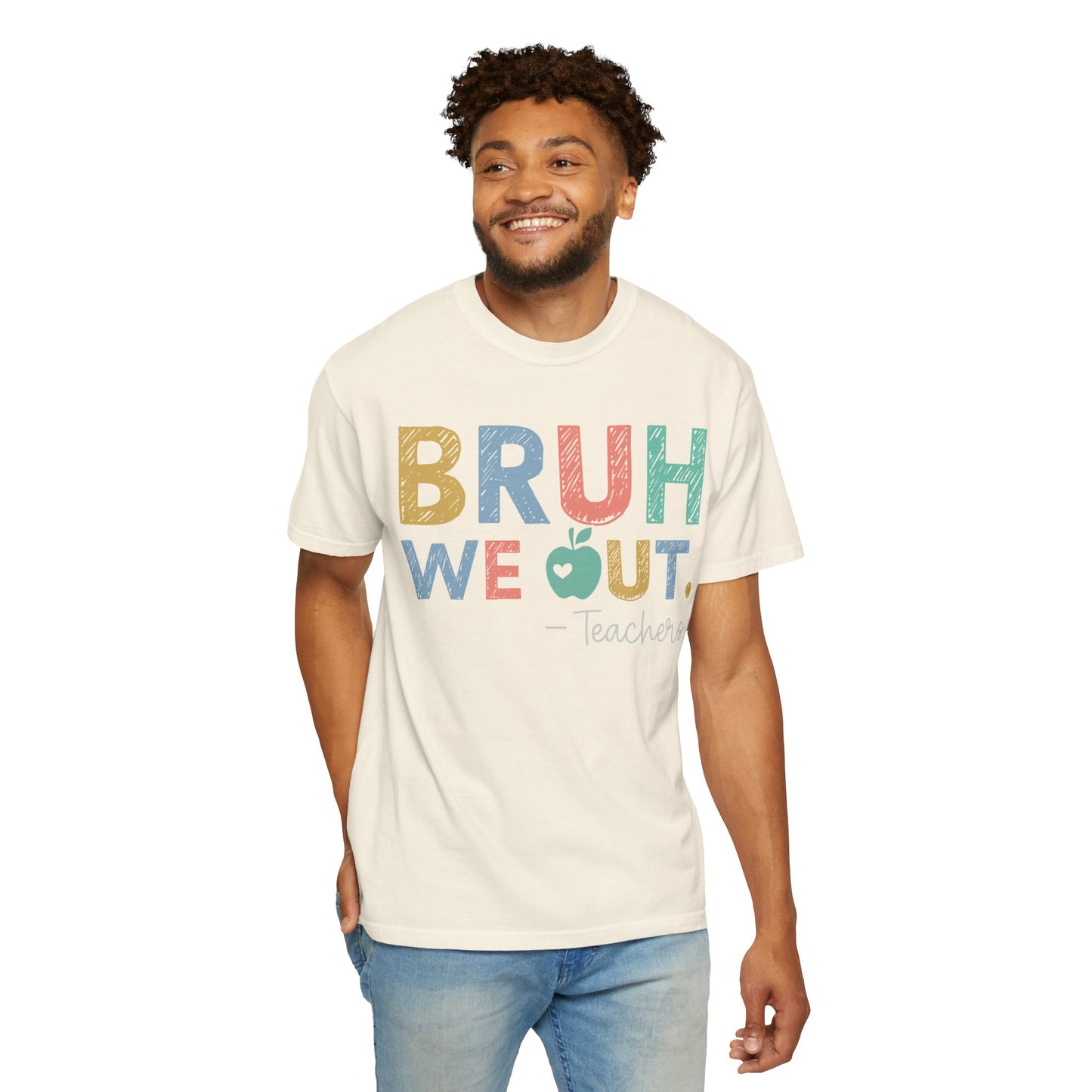 Unisex Teacher T-Shirt - 'Bruh We Out' Design