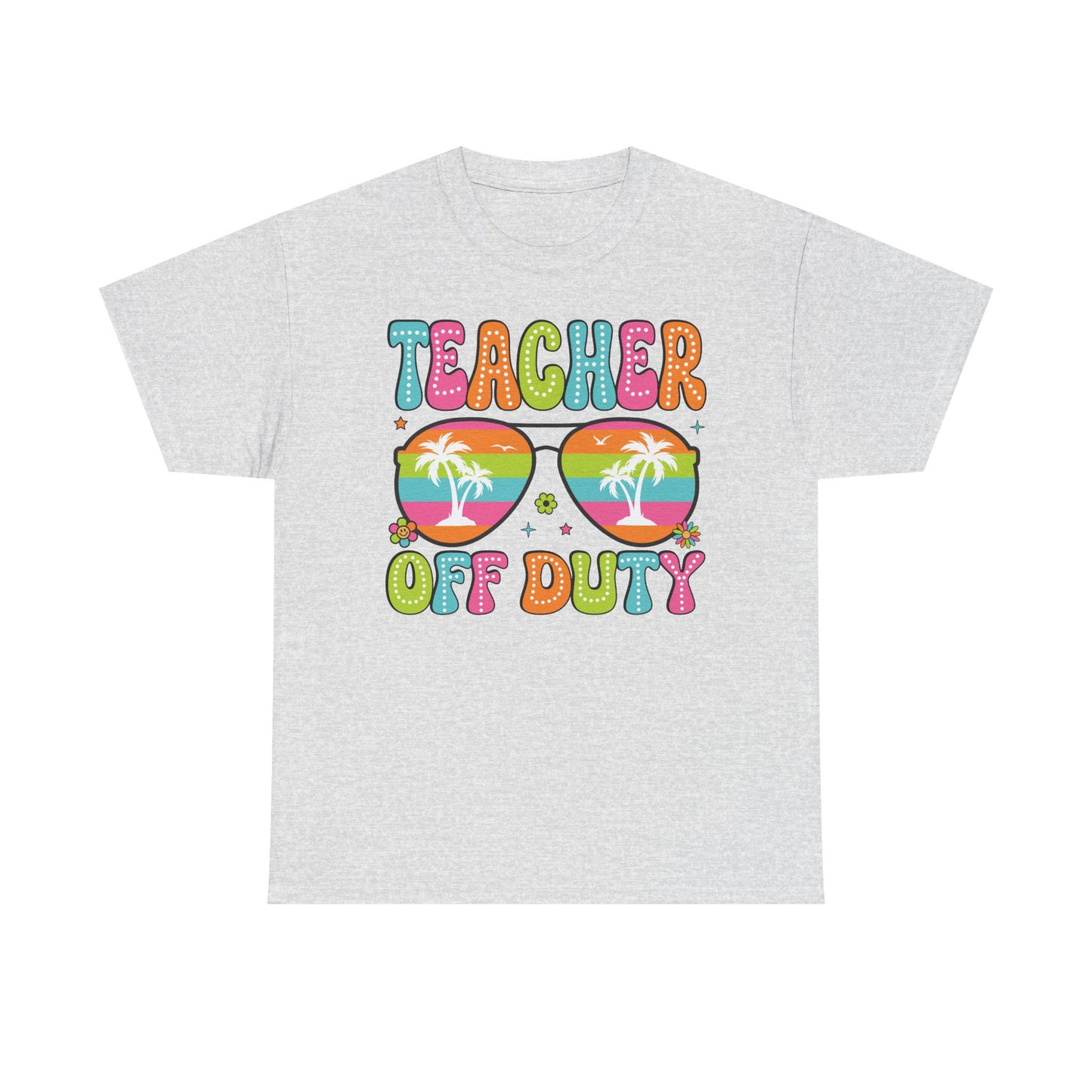 Teacher Off Duty Unisex Heavy Cotton Tee - Fun Summer Vibe T-Shirt