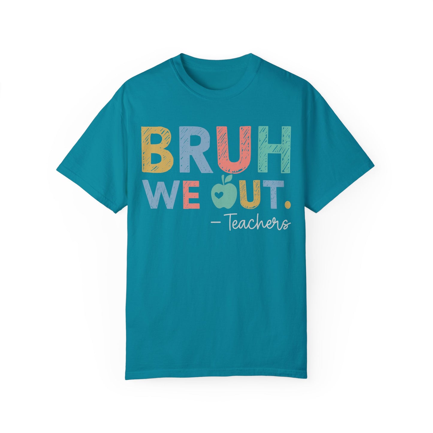 Unisex Teacher T-Shirt - 'Bruh We Out' Design