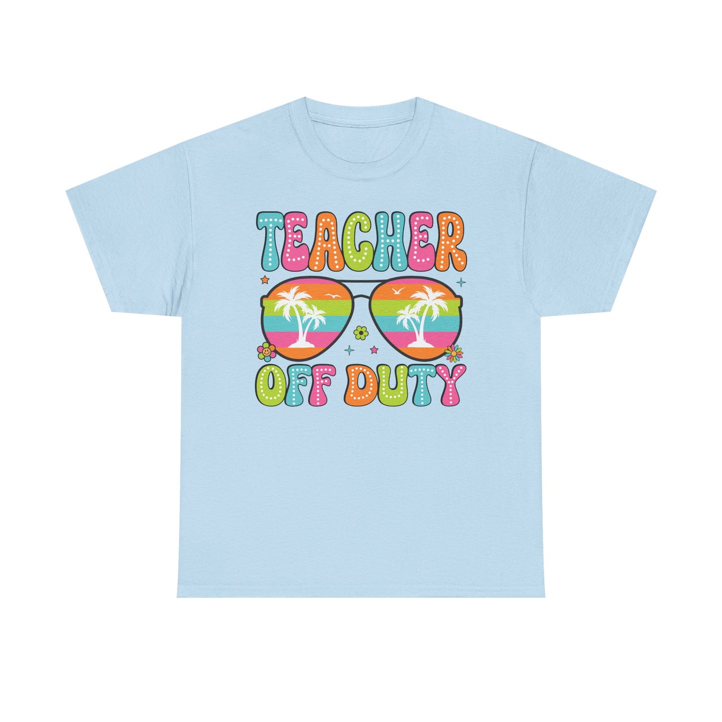 Teacher Off Duty Unisex Heavy Cotton Tee - Fun Summer Vibe T-Shirt
