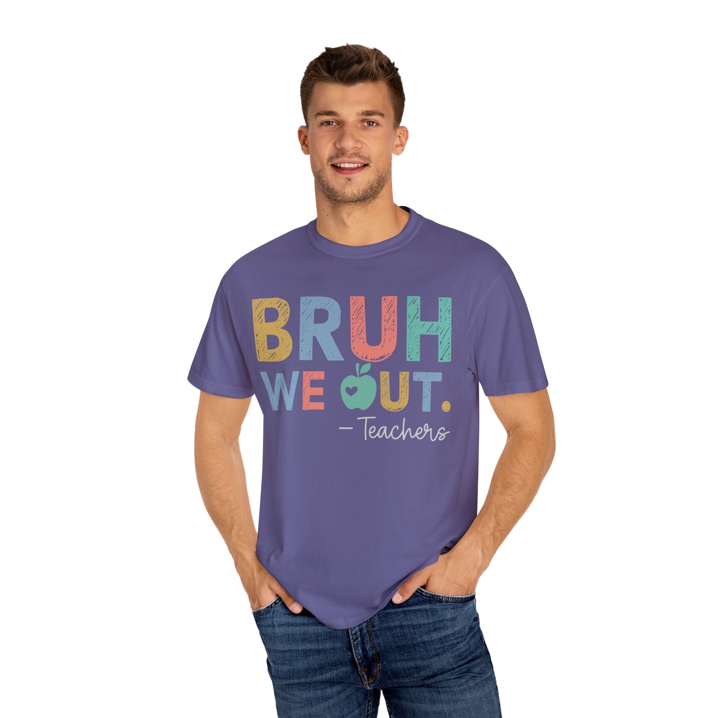 Unisex Teacher T-Shirt - 'Bruh We Out' Design