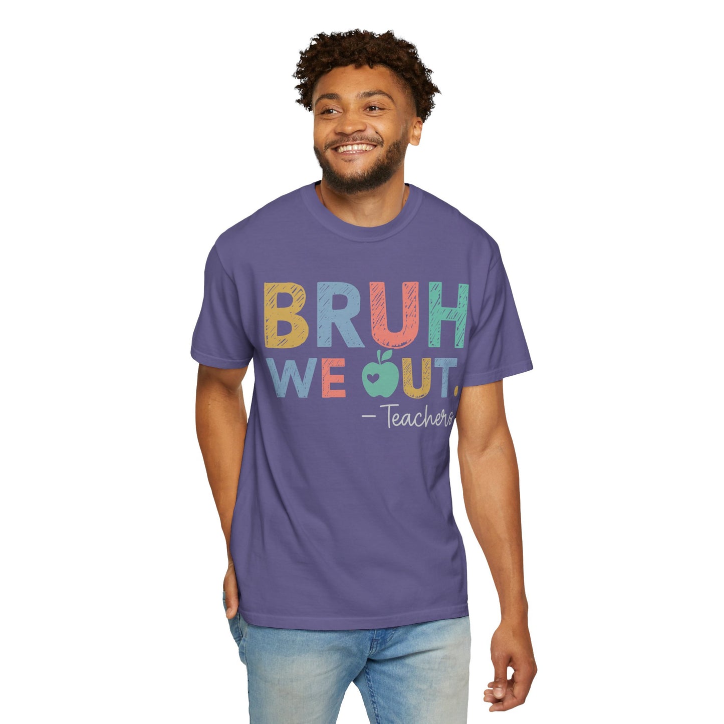 Unisex Teacher T-Shirt - 'Bruh We Out' Design
