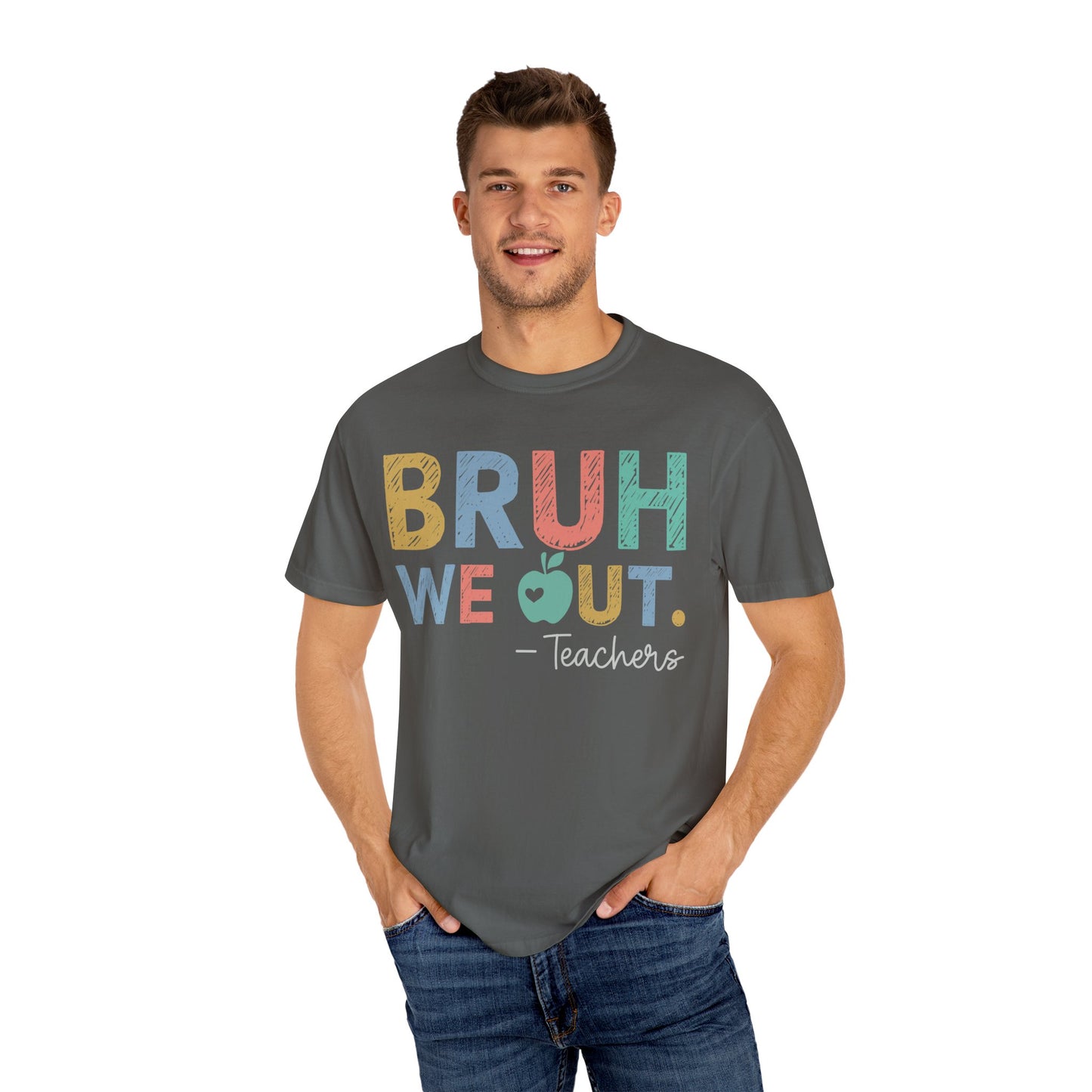 Unisex Teacher T-Shirt - 'Bruh We Out' Design