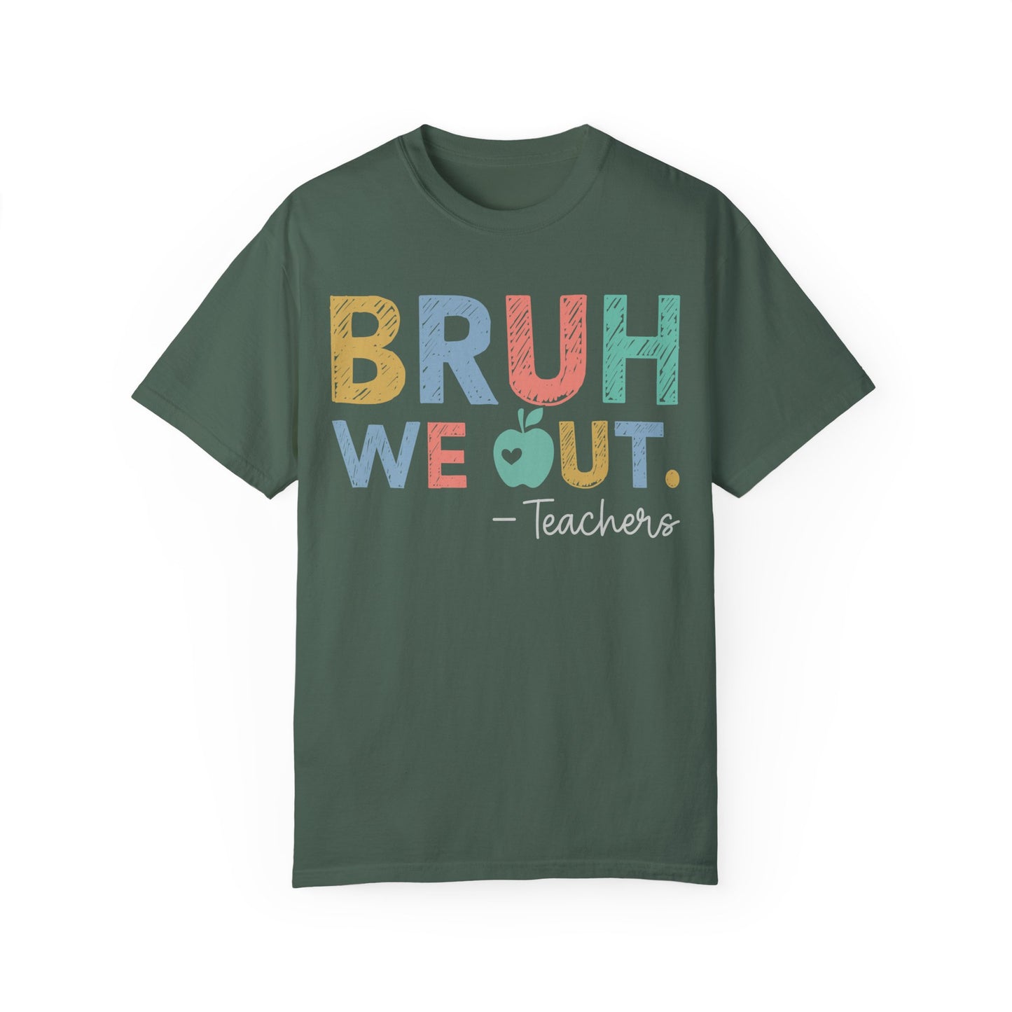 Unisex Teacher T-Shirt - 'Bruh We Out' Design