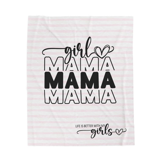 Cozy Velveteen Plush Blanket - "Life is Better With My Girls"