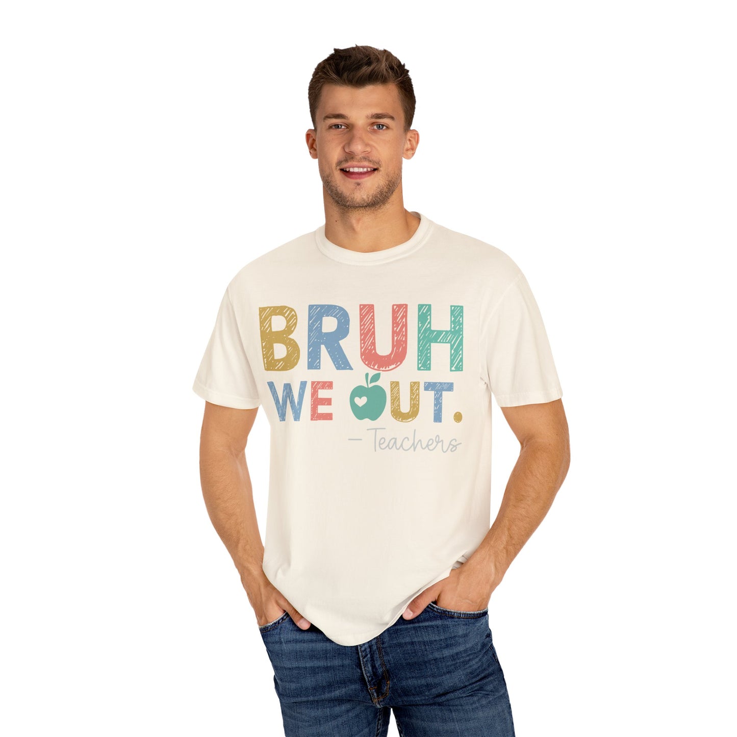 Unisex Teacher T-Shirt - 'Bruh We Out' Design