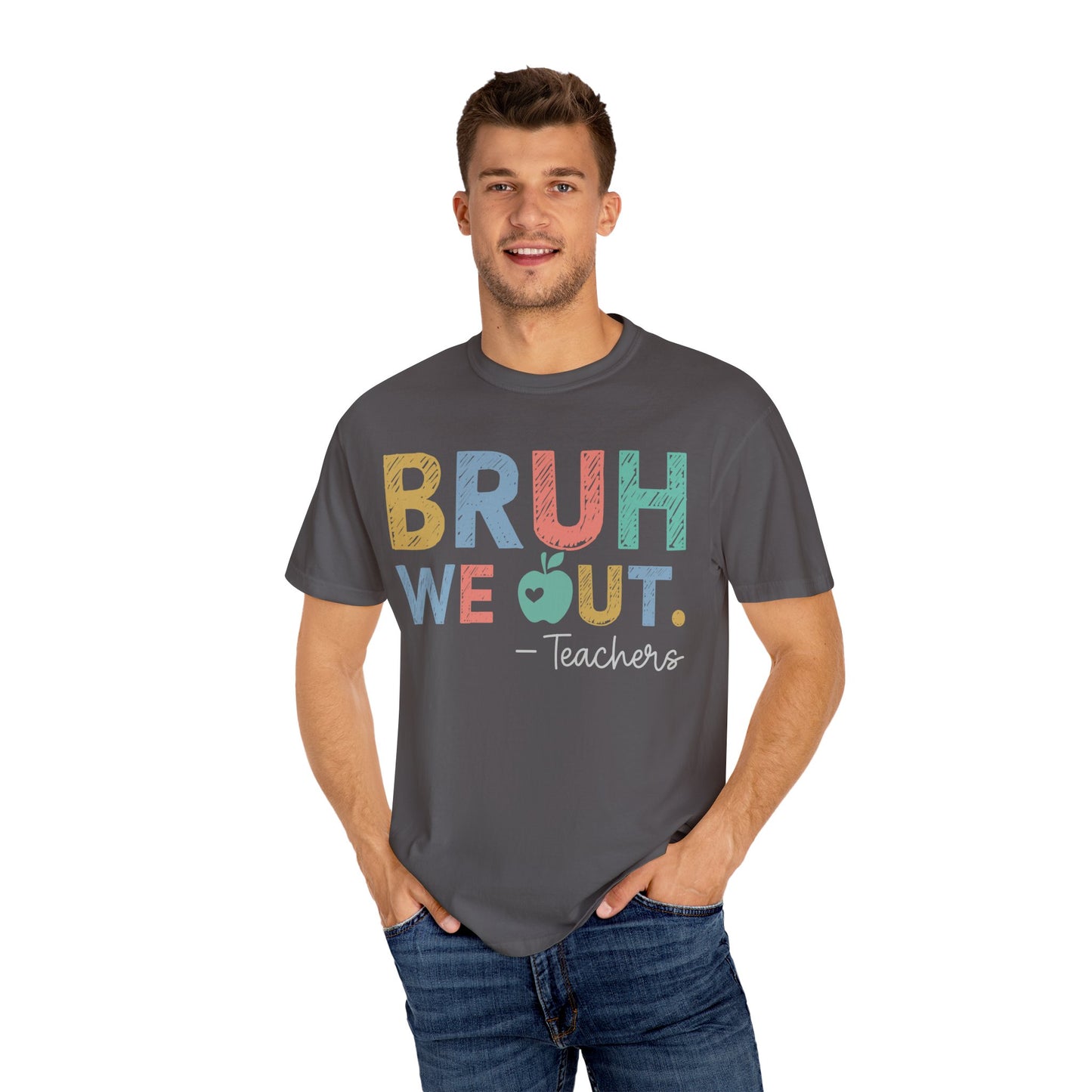 Unisex Teacher T-Shirt - 'Bruh We Out' Design
