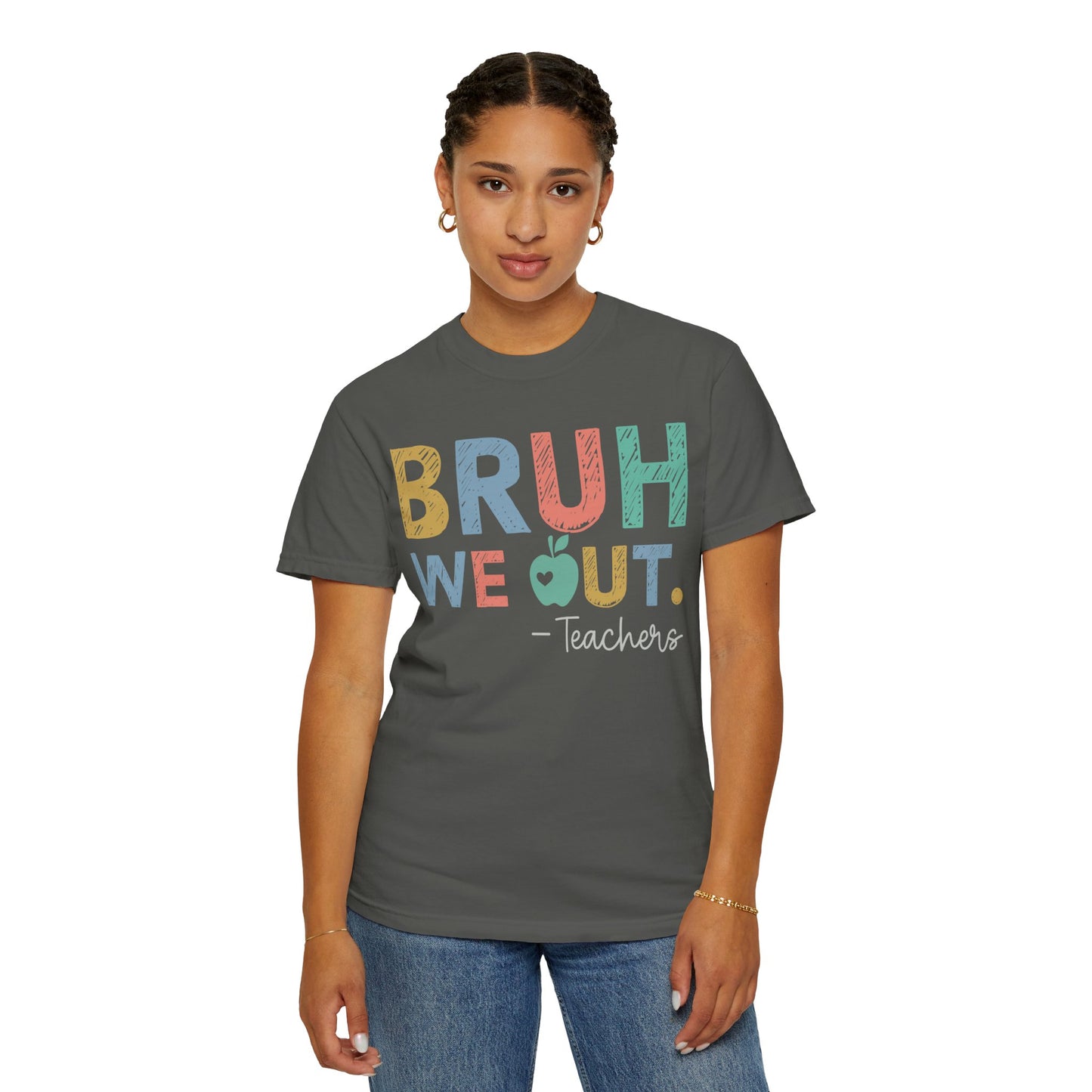 Unisex Teacher T-Shirt - 'Bruh We Out' Design