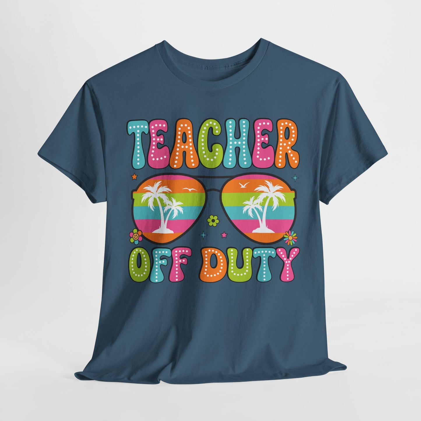 Teacher Off Duty Unisex Heavy Cotton Tee - Fun Summer Vibe T-Shirt