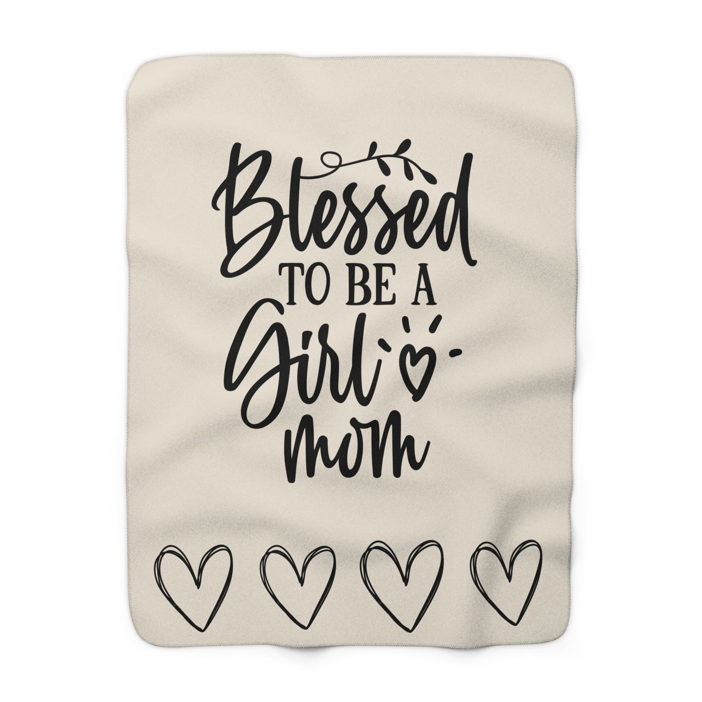 Blessed to Be a Girl Mom Sherpa Fleece Blanket - Cozy Gift for Moms