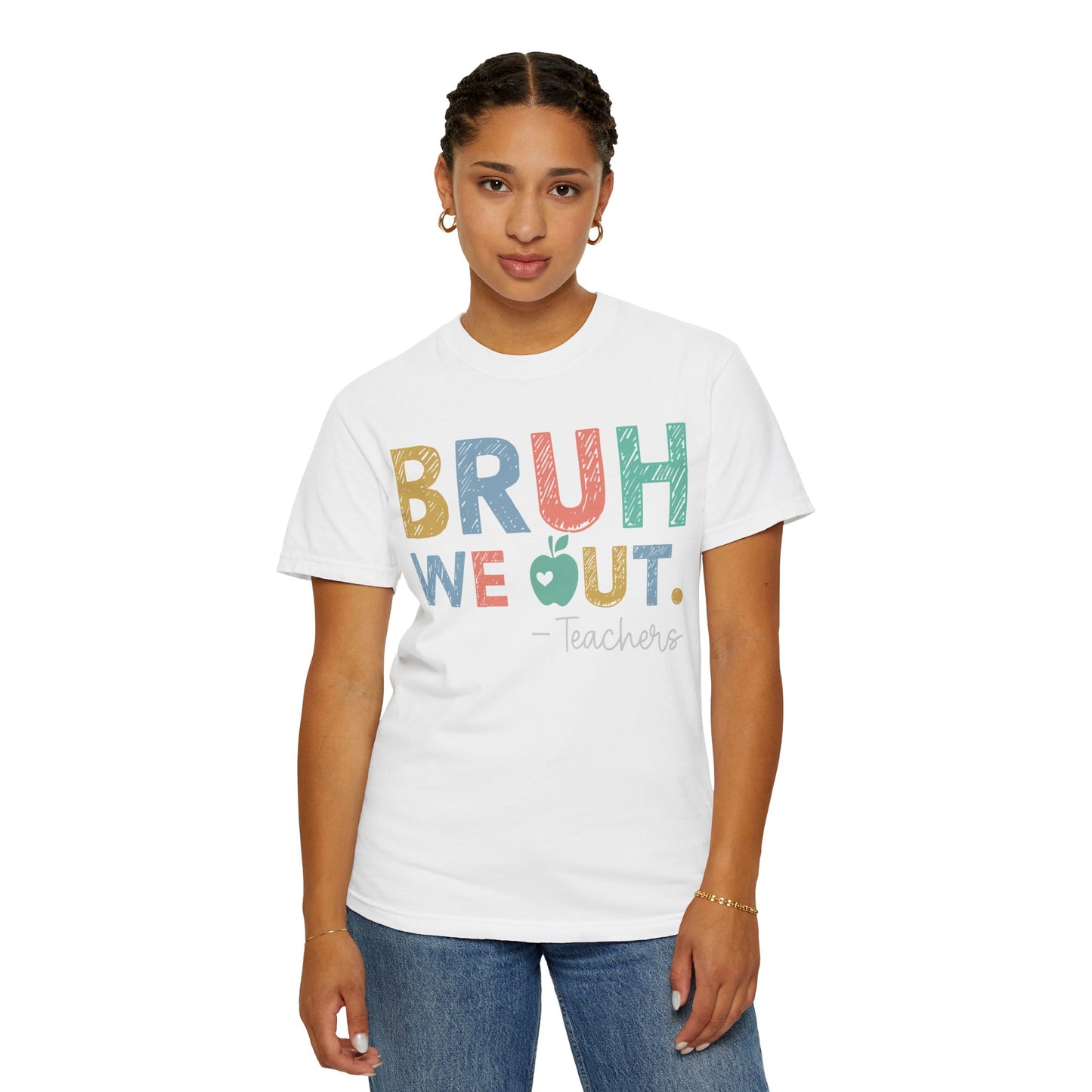 Unisex Teacher T-Shirt - 'Bruh We Out' Design